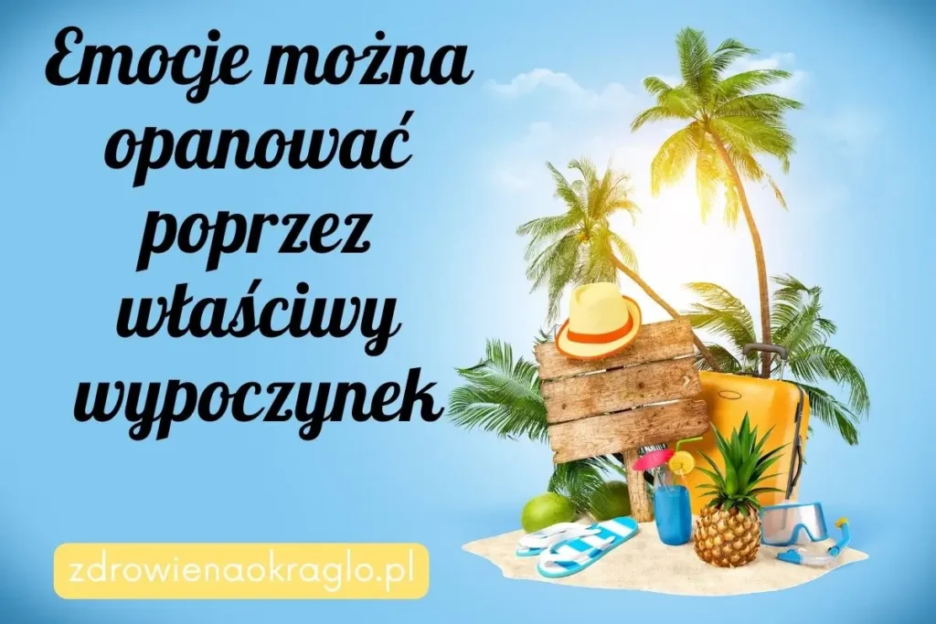 Emocje pod kontrolą to klucz do lepszego życia