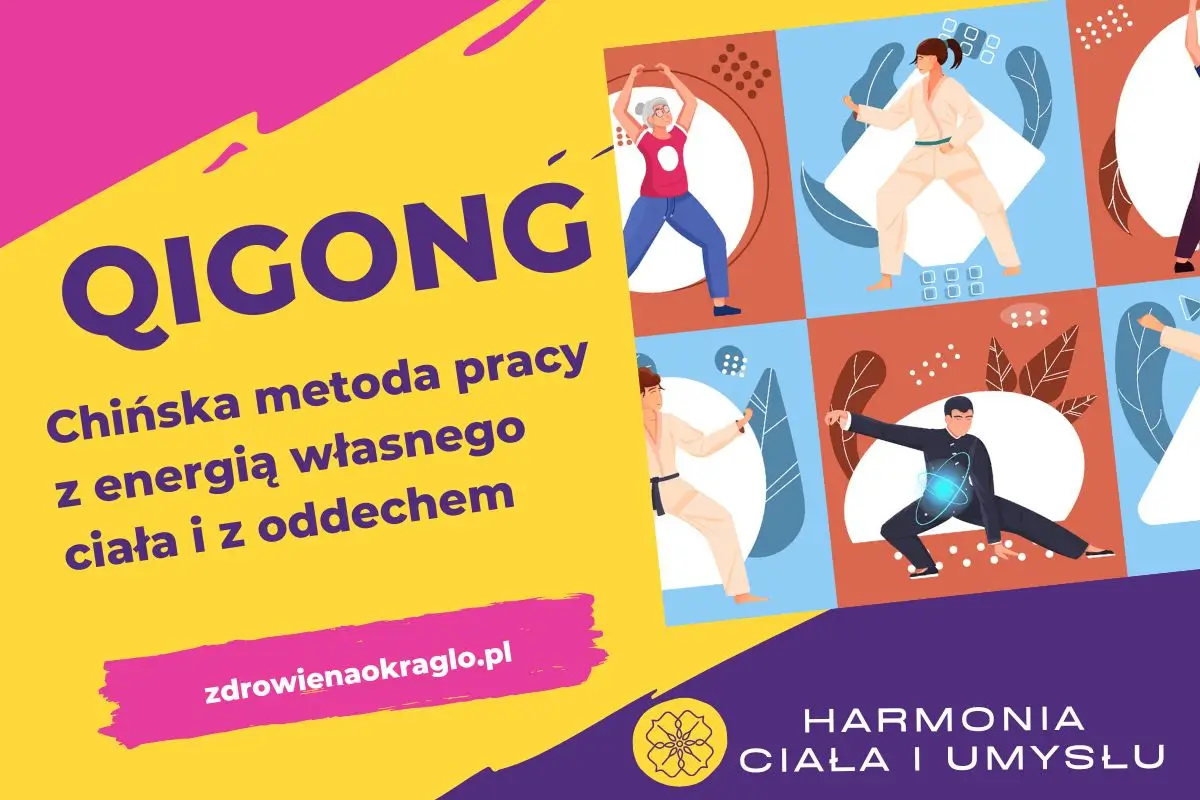 Qigong. Chińska metoda pracy z energią własnego ciała i z oddechem.